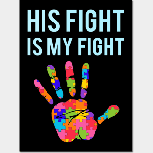Autism Support His Fight Is My Fight Autism Awareness Posters and Art